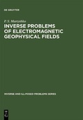 Cover: Inverse Problems of Electromagnetic Geophysical Fields - VSP International Science Publishers
