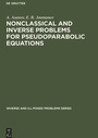 Cover: Nonclassical and Inverse Problems for Pseudoparabolic Equations - De Gruyter