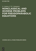 Cover: Nonclassical and Inverse Problems for Pseudoparabolic Equations - De Gruyter