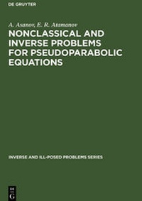 Enlarge image Cover: Nonclassical and Inverse Problems for Pseudoparabolic Equations - De Gruyter