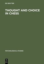 Cover: Thought and Choice in Chess - De Gruyter Mouton