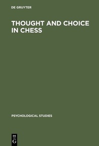 Enlarge image Cover: Thought and Choice in Chess - De Gruyter Mouton