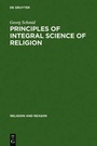 Cover: Principles of Integral Science of Religion - De Gruyter