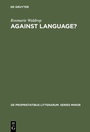 Cover: Against Language? - De Gruyter Mouton