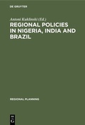 Cover: Regional Policies in Nigeria, India and Brazil - De Gruyter Mouton