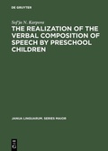 Cover: The Realization of the Verbal Composition of Speech by Preschool Children - De Gruyter Mouton