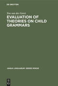 Cover: Evaluation of Theories on Child Grammars - De Gruyter Mouton