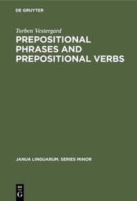 Abbildung von: Prepositional Phrases and Prepositional Verbs - De Gruyter Mouton