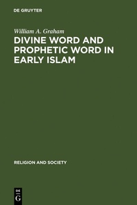 Abbildung von: Divine Word and Prophetic Word in Early Islam - De Gruyter