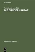 Cover: Die Br&uuml;der-Unit&auml;t - De Gruyter