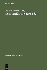 Abbildung von: Die Brüder-Unität - De Gruyter