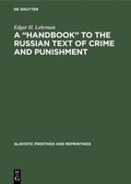 Cover: A "Handbook" to the Russian Text of Crime and Punishment - De Gruyter Mouton