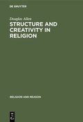 Cover: Structure and Creativity in Religion - De Gruyter Mouton