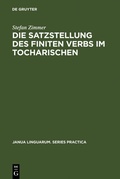 Cover: Die Satzstellung des finiten Verbs im Tocharischen - De Gruyter Mouton