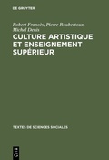 Cover: Culture artistique et enseignement sup&eacute;rieur - De Gruyter Mouton