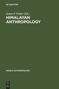 Cover: Himalayan Anthropology - De Gruyter Mouton