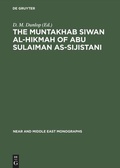 Cover: The Muntakhab Siwan Al-Hikmah of Abu Sulaiman As-Sijistani - De Gruyter Mouton