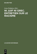 Cover: Ni juif ni grec. Entretien sur le racisme - De Gruyter Mouton