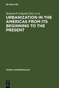 Cover: Urbanization in the Americas from its Beginning to the Present - De Gruyter Mouton