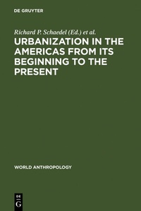 Enlarge image Cover: Urbanization in the Americas from its Beginning to the Present - De Gruyter Mouton