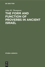 Cover: The Form and Function of Proverbs in Ancient Israel - De Gruyter Mouton