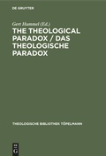 Cover: The Theological Paradox / Das theologische Paradox - De Gruyter