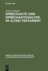 Abbildung von: Sprechakte und Sprechaktanalyse im Alten Testament - De Gruyter