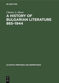 Cover: A History of Bulgarian Literature 865-1944 - De Gruyter Mouton