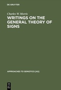 Cover: Writings on the General Theory of Signs - De Gruyter Mouton