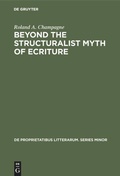 Cover: Beyond the Structuralist Myth of Ecriture - De Gruyter Mouton
