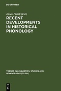 Cover: Recent Developments in Historical Phonology - De Gruyter Mouton