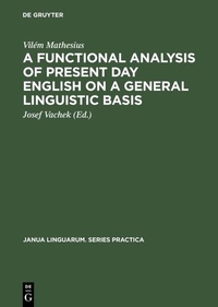 Enlarge image Cover: A Functional Analysis of Present Day English on a General Linguistic Basis - De Gruyter Mouton
