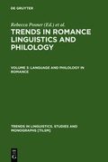 Cover: Trends in Romance Linguistics and Philology / Language and Philology in Romance - De Gruyter Mouton