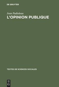 Cover: L'opinion publique - De Gruyter Mouton