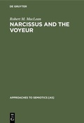 Cover: Narcissus and the Voyeur - De Gruyter Mouton