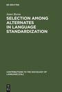 Cover: Selection among Alternates in Language Standardization - De Gruyter Mouton