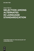 Cover: Selection among Alternates in Language Standardization - De Gruyter Mouton