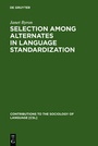 Cover: Selection among Alternates in Language Standardization - De Gruyter Mouton