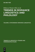 Cover: Trends in Romance Linguistics and Philology / Synchronic Romance Linguistics - De Gruyter Mouton