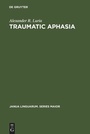 Cover: Traumatic Aphasia - De Gruyter Mouton
