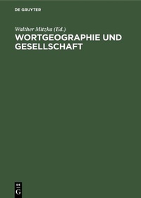Abbildung von: Wortgeographie und Gesellschaft - De Gruyter