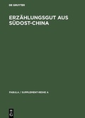 Cover: Erz&auml;hlungsgut aus S&uuml;dost-China - De Gruyter