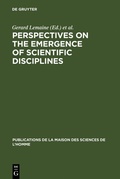 Cover: Perspectives on the Emergence of Scientific Disciplines - De Gruyter Mouton