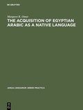 Cover: The Acquisition of Egyptian Arabic as a Native Language - De Gruyter Mouton