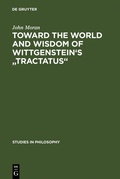 Cover: Toward the World and Wisdom of Wittgenstein's "Tractatus" - De Gruyter Mouton