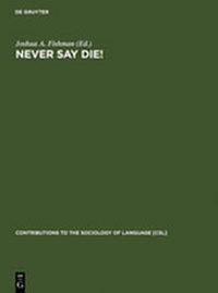 Enlarge image Cover: Never Say Die! - De Gruyter Mouton