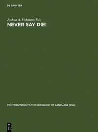 Abbildung von: Never Say Die! - De Gruyter Mouton