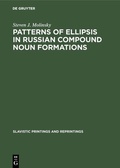 Cover: Patterns of Ellipsis in Russian Compound Noun Formations - De Gruyter Mouton