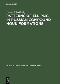 Enlarge image Cover: Patterns of Ellipsis in Russian Compound Noun Formations - De Gruyter Mouton