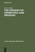 Cover: The Spanish of Argentina and Uruguay - De Gruyter Mouton